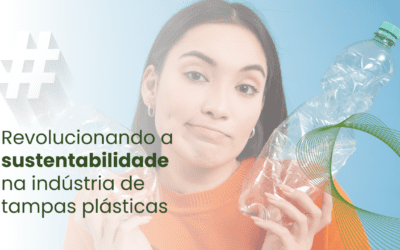 Revolucionando a sustentabilidade na indústria de tampas plásticas